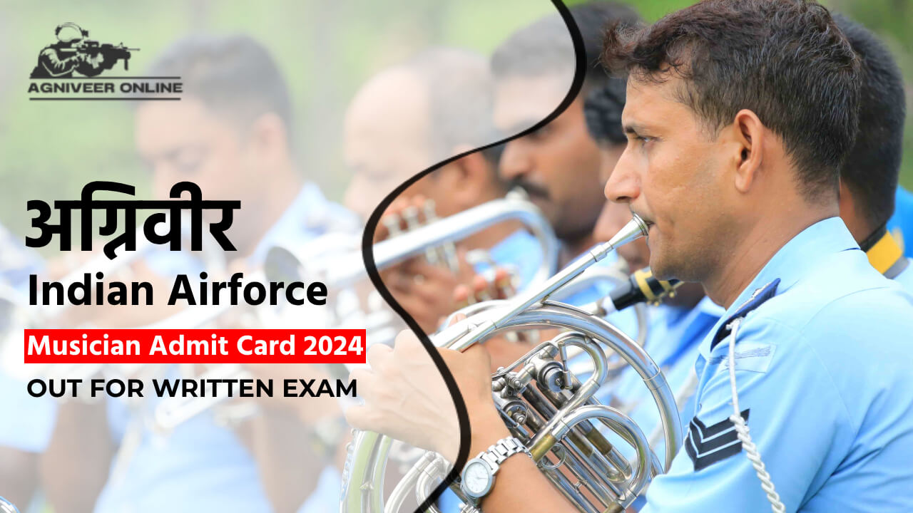 Indian Air Force Agniveer Musician Admit Card 2024